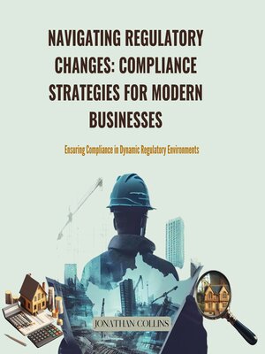 cover image of Navigating Regulatory Changes